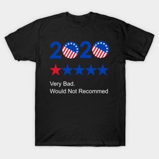 2020 very bad T-Shirt